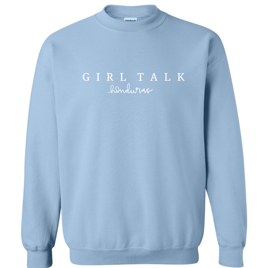 GIRL TALK Honduras Sweatshirt