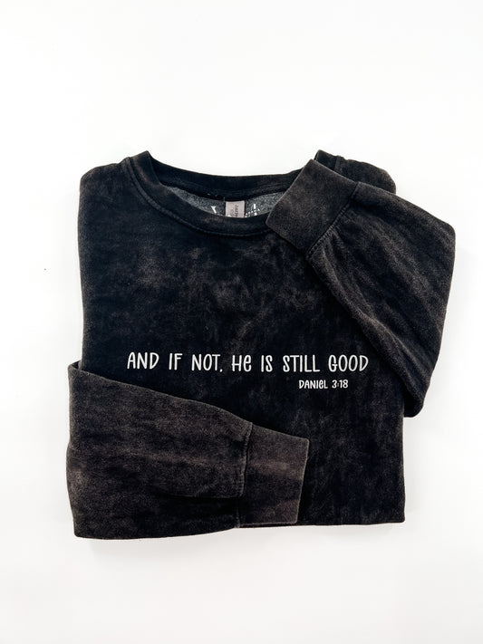 He is Still Good Mineral Washed Sweatshirt