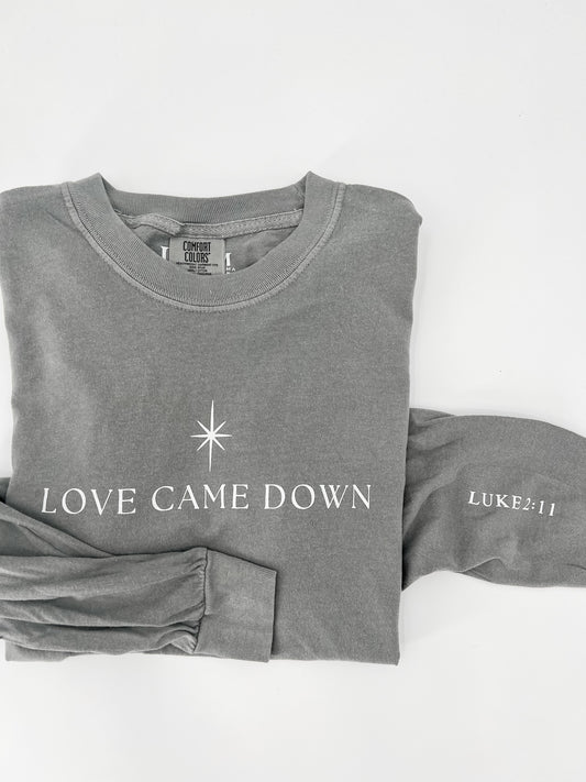 Love Came Down Luke 2:11 Tee