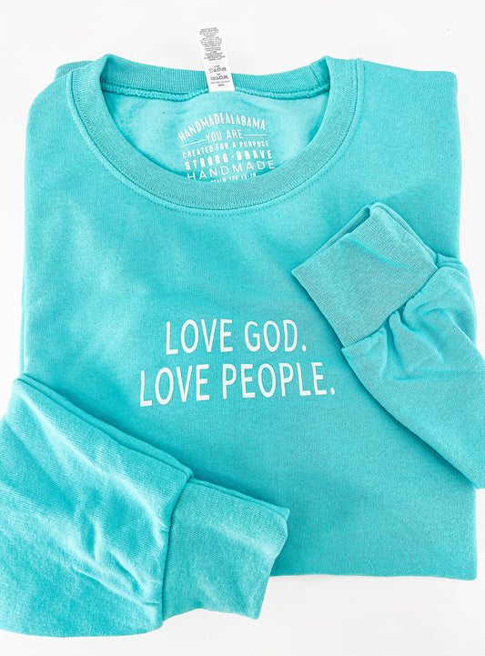 Love God. Love People. Sweatshirt