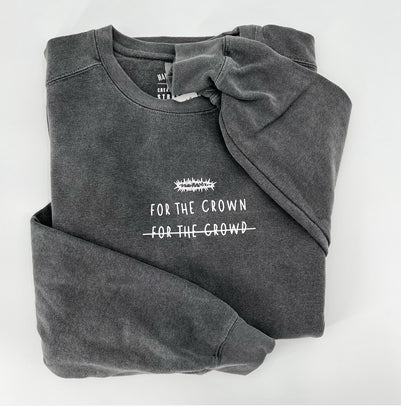 For the Crown Sweatshirt