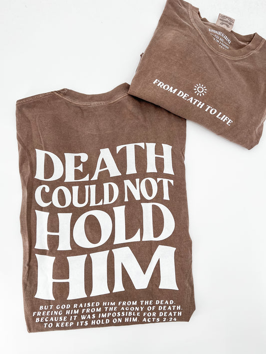 Death Could Not Hold Him Longsleeve Tee