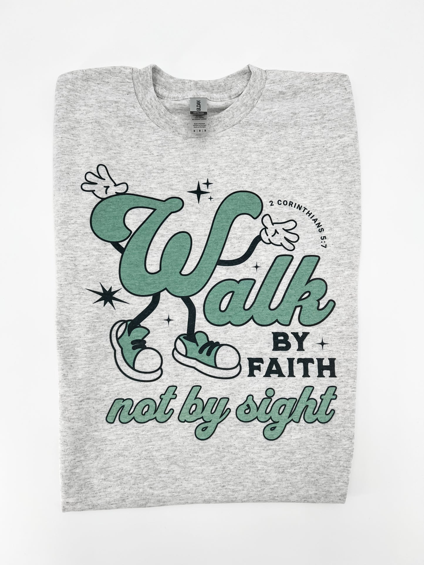 Walk by Faith Not By Sight