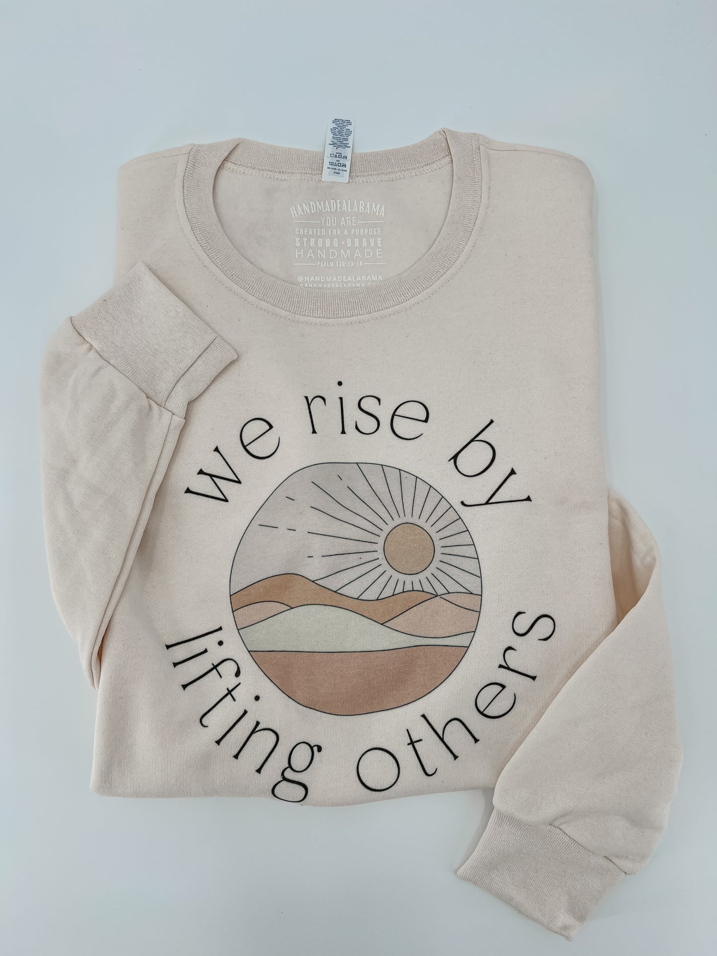 We Rise By Lifting Others Sweatshirt