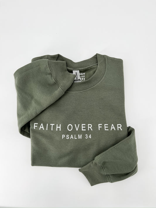 Faith over Fear Sweatshirt